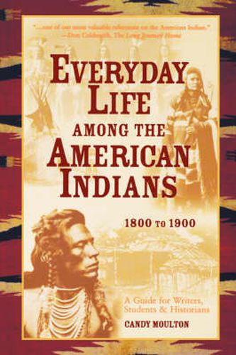 Cover image for Everyday Life Among The American Indians 1800-1900