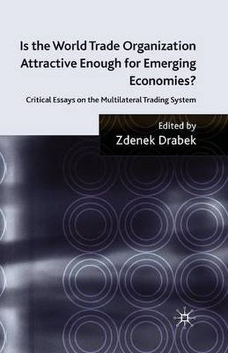 Cover image for Is the World Trade Organization Attractive Enough for Emerging Economies?: Critical Essays on the Multilateral Trading System