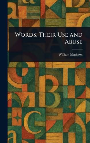 Cover image for Words; Their Use and Abuse