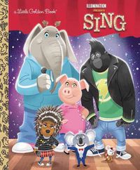 Cover image for Illumination's Sing Little Golden Book