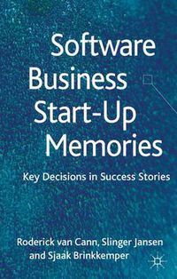 Cover image for Software Business Start-up Memories: Key Decisions in Success Stories