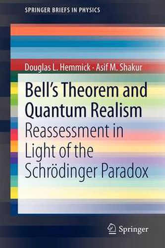 Cover image for Bell's Theorem and Quantum Realism: Reassessment in Light of the Schroedinger Paradox