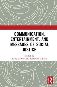 Cover image for Communication, Entertainment, and Messages of Social Justice