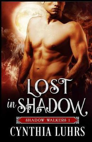 Cover image for Lost in Shadow: A Shadow Walkers Novel