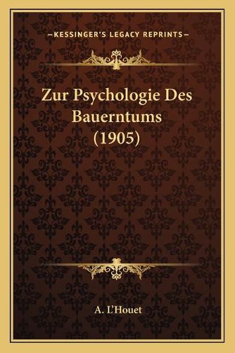 Cover image for Zur Psychologie Des Bauerntums (1905)