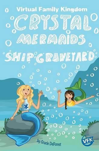 Cover image for Crystal Mermaids - Ship Graveyard