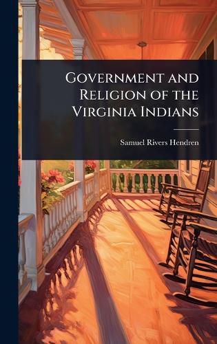 Cover image for Government and Religion of the Virginia Indians