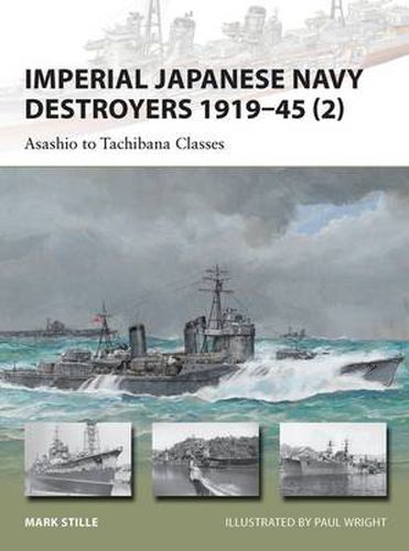 Imperial Japanese Navy Destroyers 1919-45 (2): Asashio to Tachibana Classes