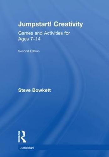 Cover image for Jumpstart! Creativity: Games and Activities for Ages 7-14