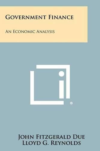 Cover image for Government Finance: An Economic Analysis