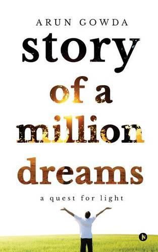Cover image for Story of a Million Dreams: A Quest for Light