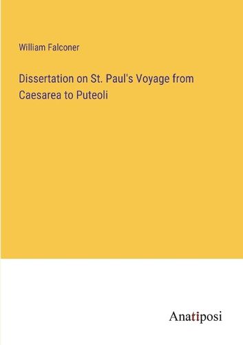 Cover image for Dissertation on St. Paul's Voyage from Caesarea to Puteoli