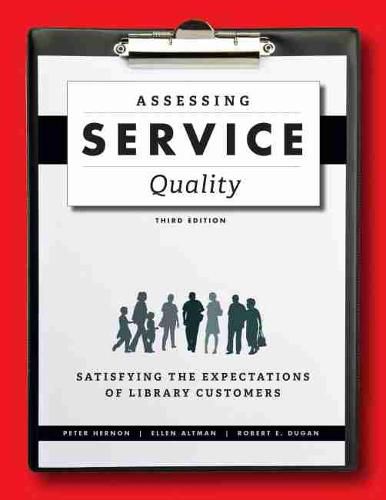 Cover image for Assessing Service Quality: Satisfying the Expectations of Library Customers