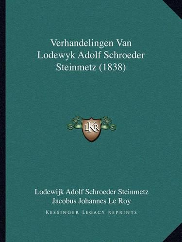 Cover image for Verhandelingen Van Lodewyk Adolf Schroeder Steinmetz (1838)