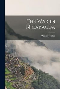 Cover image for The War in Nicaragua