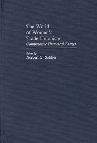 Cover image for The World of Women's Trade Unionism: Comparative Historical Essays