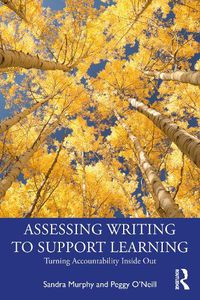 Cover image for Assessing Writing to Support Learning: Turning Accountability Inside Out