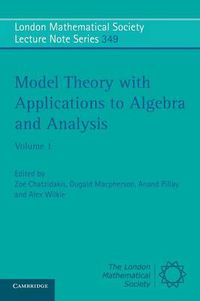 Cover image for Model Theory with Applications to Algebra and Analysis: Volume 1