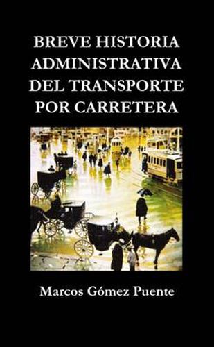 Breve Historia Administrativa Del Transporte Por Carretera