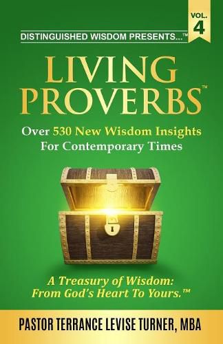 Cover image for Distinguished Wisdom Presents . . . Living Proverbs-Vol. 4: Over 530 New Wisdom Insights For Contemporary Times