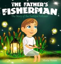 Cover image for The Father's Fisherman