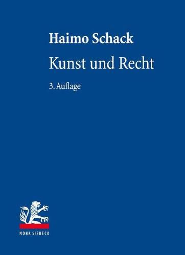 Cover image for Kunst und Recht: Bildende Kunst, Architektur, Design und Fotografie im deutschen und internationalen Recht
