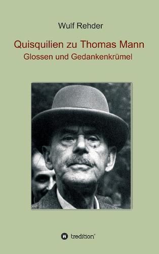 Cover image for Quisquilien zu Thomas Mann: Glossen und Gedankenkrumel