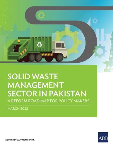 Cover image for Solid Waste Management Sector in Pakistan: A Reform Road Map for Policy Makers