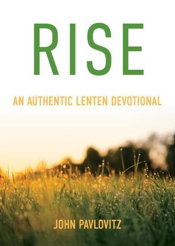 Cover image for Rise: An Authentic Lenten Devotional