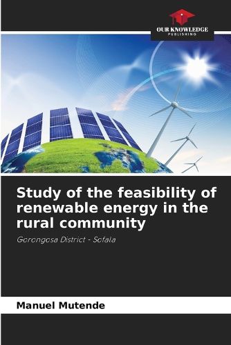 Cover image for Study of the feasibility of renewable energy in the rural community