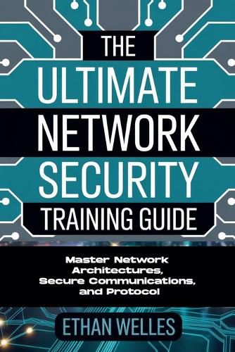 Cover image for The Ultimate Network Security Training Guide