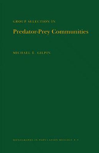 Cover image for Group Selection in Predator-Prey Communities. (MPB-9), Volume 9