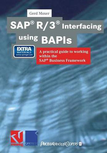 Cover image for SAP(R) R/3(R) Interfacing Using BAPIs: A Practical Guide to Working within the SAP(R) Business Framework