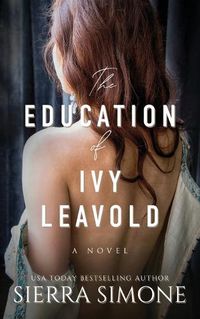 Cover image for The Education of Ivy Leavold