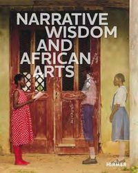Cover image for Narrative Wisdom and African Arts