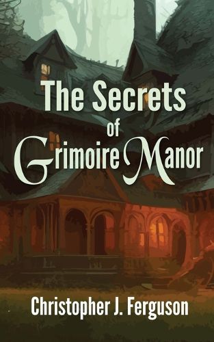 The Secrets of Grimoire Manor