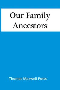 Cover image for Our Family Ancestors