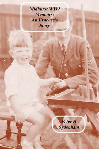 Cover image for Midhurst WW2 Memoirs: The Evacuee Story