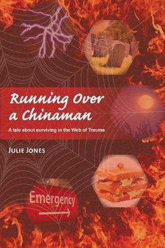 Cover image for Running Over a Chinaman: A tale about surviving in the Web of Trauma