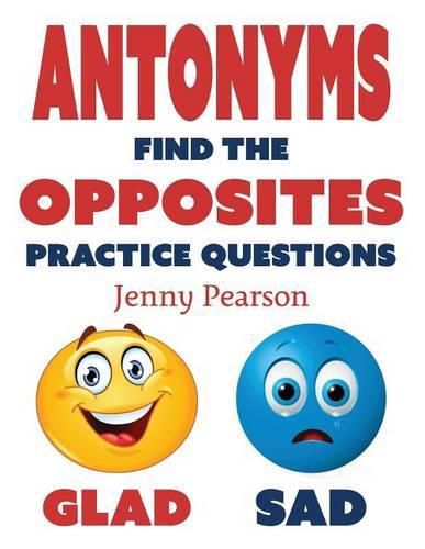 Antonyms: Find the Opposites Practice Questions