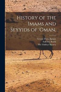 Cover image for History of the Imams and Seyyids of 'Oman,