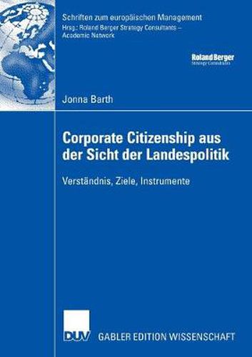 Corporate Citizenship Aus Der Sicht Der Landespolitik: Verstandnis, Ziele, Instrumente