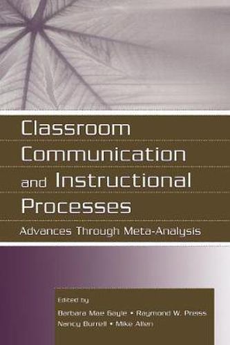 Cover image for Classroom Communication and Instructional Processes: Advances Through Meta-Analysis