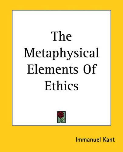 Cover image for The Metaphysical Elements Of Ethics