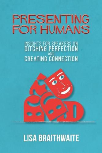 Cover image for Presenting for Humans: Insights for Speakers on Ditching Perfection and Creating Connection