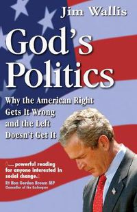 Cover image for God's Politics: Why the American Right Gets It Wrong and the Left Doesn't Get It