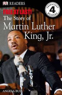 Cover image for DK Readers L4: Free At Last: The Story of Martin Luther King, Jr.