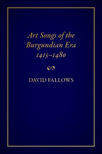 Cover image for Art Songs of the Burgundian Era, 1415-1480