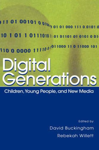 Cover image for Digital Generations: Children, Young People, and the New Media