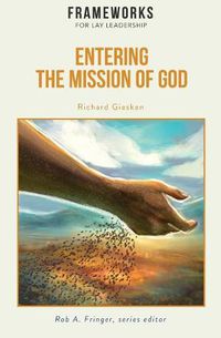 Cover image for Entering the Mission of God: Frameworks for Lay Leadership